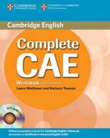 Complete CAE Workbook with Answers with Audio CD - Laura Matthews, Barbara Thomas