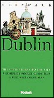 Fodor's Citypack Dublin - Fodor's Travel Publications Inc., Peter Harbison, Melanie Morris