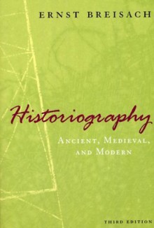 Modern Historiography: An Introduction - Michael Bentley