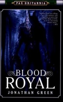 Blood Royal - Jonathan Green