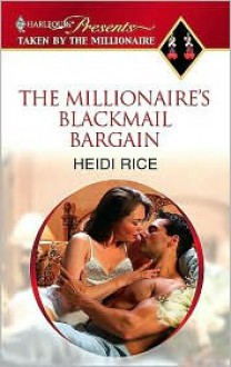 Millionaire's Blackmail Bargain (Harlequin Presents - Heidi Rice