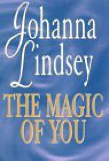 The Magic of You (Malory Family, #4) - Johanna Lindsey