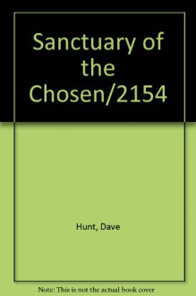 Sanctuary Of The Chosen - Dave Hunt