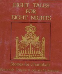 Eight Tales for Eight Nights: Stories for Chanukah - Peninnah Schram