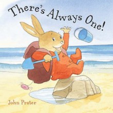 There's Always One - John Prater