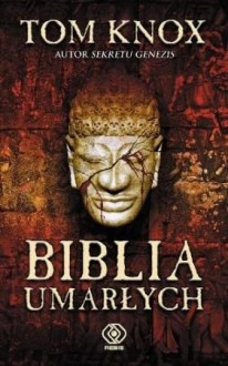 Biblia umarłych - Tom Knox