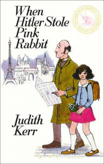 When Hitler Stole Pink Rabbit - Judith Kerr