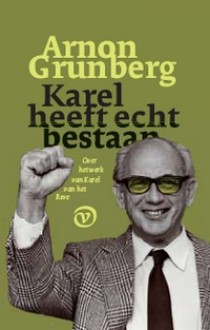 Karel heeft echt bestaan - Arnon Grunberg