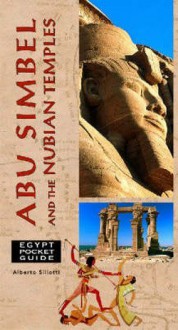 Egypt Pocket Guide: Abu Simbel and the Nubian Temples (Egypt Guides) - Alberto Siliotti