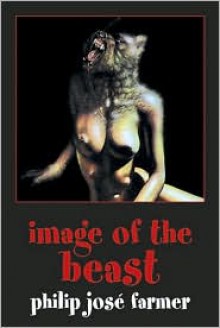 Image of the Beast/Blown - Philip José Farmer, Theodore Sturgeon