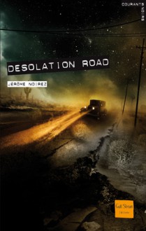 Desolation Road - Jérôme Noirez