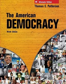 The American Democracy, Alternate Edition - Thomas E. Patterson