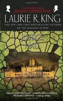 Justice Hall (Mary Russell Novels) - Laurie R. King