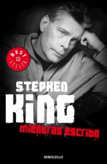 Mientras escribo - Jofre Homedes, Stephen King