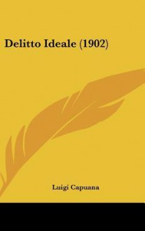 Delitto Ideale (1902) - Luigi Capuana