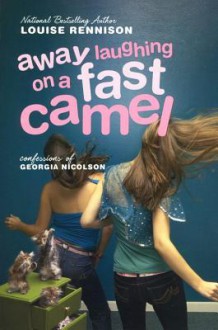 Away Laughing on a Fast Camel - Louise Rennison