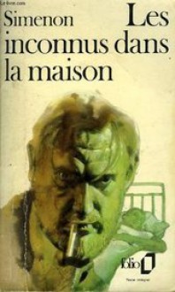 Les inconnus dans la maison - Georges Simenon