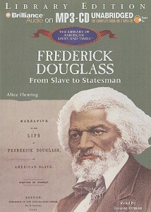 Frederick Douglass: From Slave to Statesman - Alice Fleming, Roscoe Orman