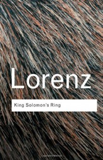 King Solomon's Ring (Routledge Classics) - Konrad Lorenz, Julian Huxley, Marjorie Wilson