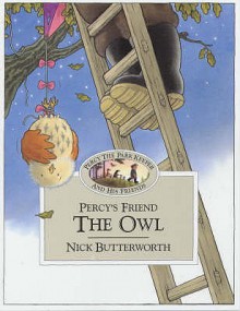 Percy's Friend the Owl (Percy the Park Keeper & His Friends) - Nick Butterworth