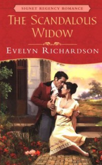 The Scandalous Widow - Evelyn Richardson