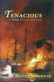 Tenacious: A Kydd Sea Adventure - Julian Stockwin