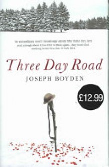 The Three Day Road - Joseph Boyden