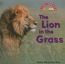 The Lion in the Grass - Dana Meachen Rau, Nanci R. Vargus