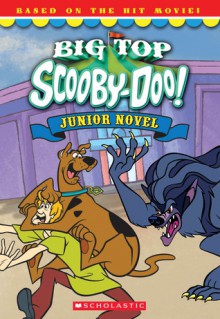 Big-Top Scooby Junior Novel - Kate Howard, Duendes del Sur, Doug Langdale