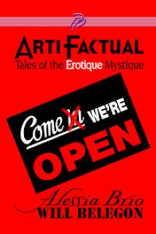 ArtiFactual: Tales of the Erotique Mystique - Alessia Brio