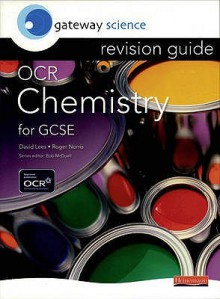 Chemistry For GCSE: OCR: Revision Guide (Gateway Science) - Bob McDuell