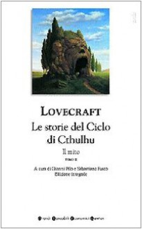 Le storie del ciclo di Cthulhu. Il mito. Tomo 2 - H.P. Lovecraft, Gianni Pilo, Sebastiano Fusco