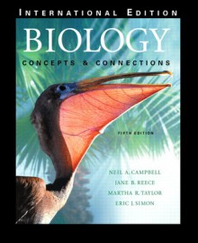 Biology: Concepts & Connections - Neil A. Campbell, Jane B. Reece, Martha R. Taylor, Eric J. Simon