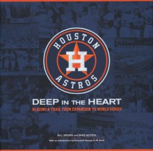 Houston Astros: Deep in the Heart - Bill Brown, Mike Acosta