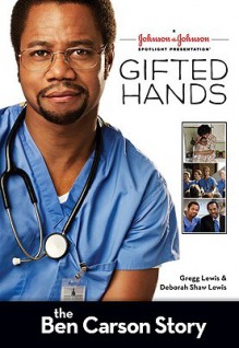 Gifted Hands TV Tie-in: The Ben Carson Story (ZonderKidz Biography) - Gregg Lewis, Deborah Shaw Lewis