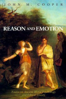 Reason and Emotion - John M. Cooper