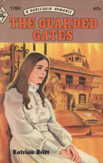 The Guarded Gates - Katrina Britt