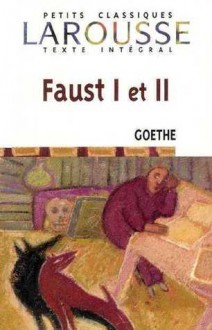 Faust I et II - Johann Wolfgang von Goethe, Gérard de Nerval