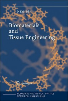 Biomaterials and Tissue Engineering - Donglu Shi