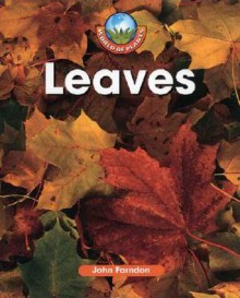 Leaves (World of Plants) - John Farndon