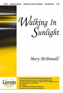 Walking in Sunlight - Mary McDonald