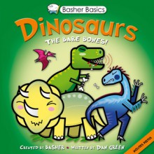 Dinosaurs: The Bare Bones (Basher) - Simon Basher, Dan Green