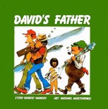 David's Father - Robert Munsch, Michael Martchenko