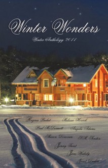 Winter Wonders - Regina Pucket, Melissa Hosack, Paul McDermott, Angela Adams, Sharon Donovan, S.M. Senden, Jenny Twist, Jane Wakely, Janet Durbin