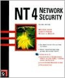 NT 4 Network Security [With Includes Evaluation & Demo Versions of Firewalls..] - Matthew Strebe, Charles Perkins, Michael G. Moncur