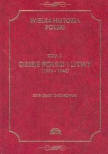 Wielka historia Polski Tom 4 1506-1648 - Stanisław Grzybowski