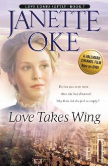 Love Takes Wing - Janette Oke