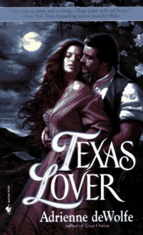 Texas Lover - Adrienne deWolfe