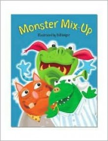 Monster Mix-Up (Pop-Up Books (Piggy Toes)) - Margaret Wang, Bill Ledger