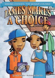 James Makes a Choice - Thalia Wiggins, Don Tate